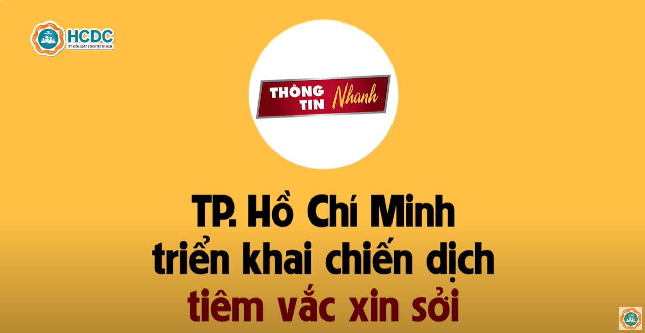 HCDC | TP. Hồ Chí Minh triển khai chiến dịch tiêm vắc xin sởi