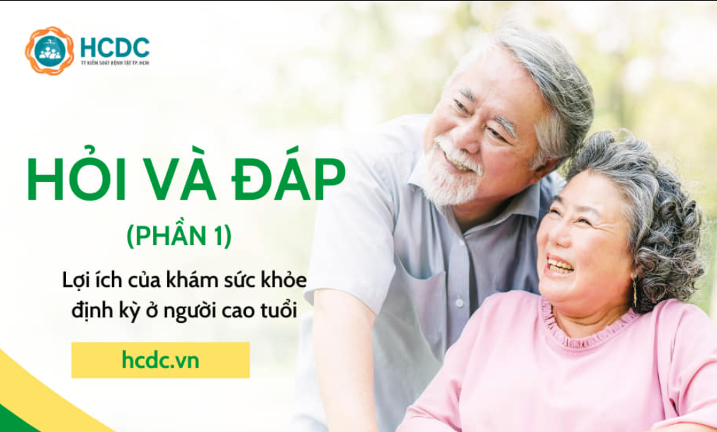 Hỏi đáp về lợi ích của khám sức khỏe định kỳ ở người cao tuổi (phần 1)