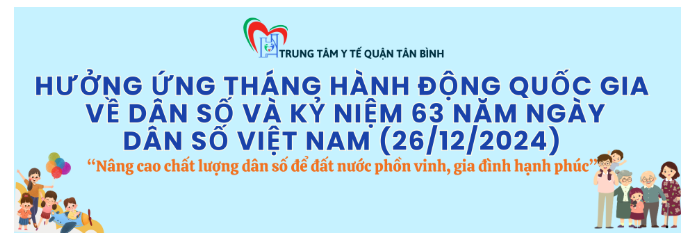 Hưởng ứng tháng hành động quốc gia về dân số và Ngày Dân số Việt Nam (26/12/2024)