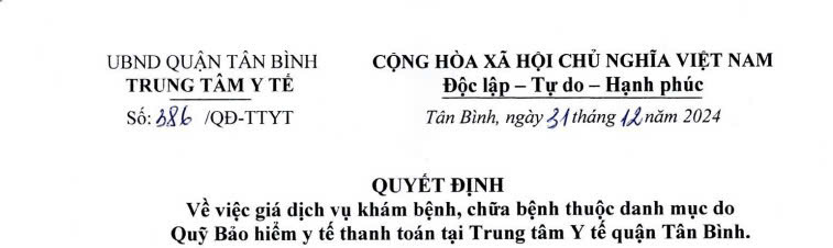 Số 386/QĐ-TTYT ngày 31 tháng 12 năm 2024 Quyết định về việc giá dịch vụ khám bệnh, chữa bệnh thuộc danh mục do Quỹ Bảo hiểm y tế thanh toán tại Trung tâm Y tế quận Tân Bình