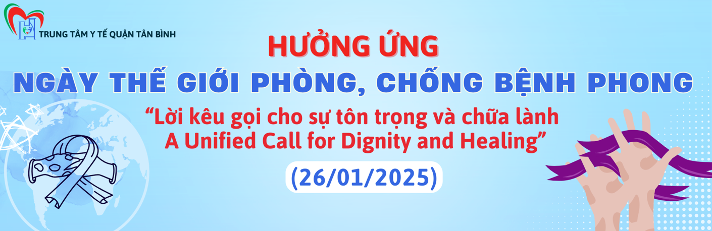 Ngày Thế giới phòng, chống bệnh phong – World Leprosy day (26/01/2025)