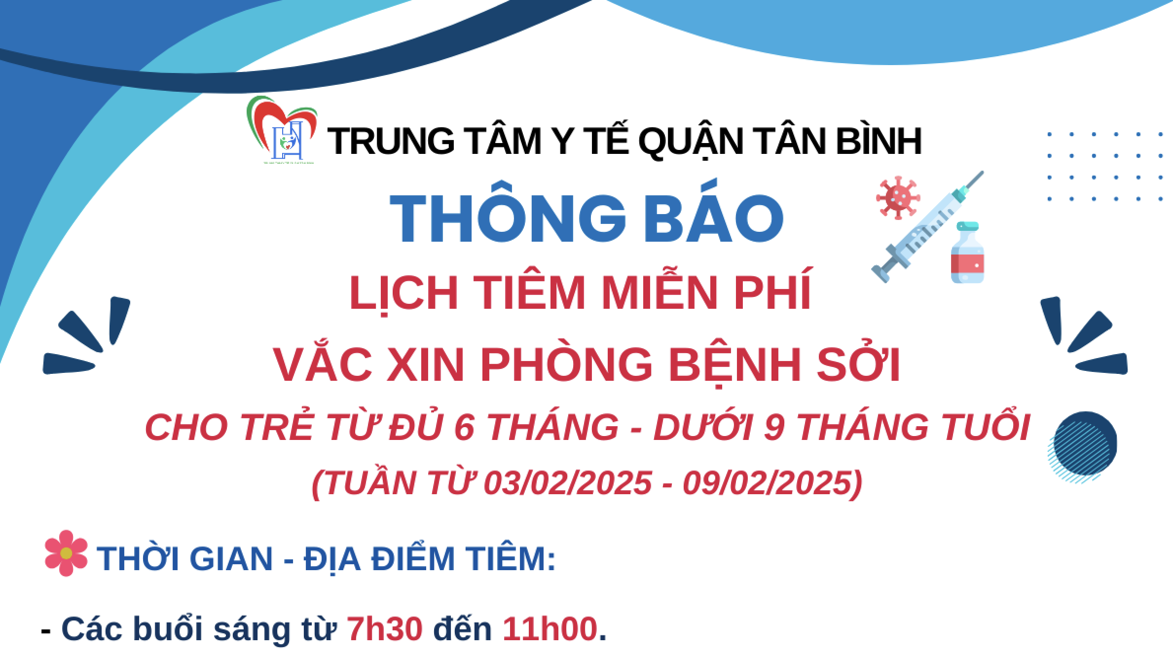 LỊCH TIÊM MIỄN PHÍ VẮC XIN PHÒNG BỆNH SỞI CHO TRẺ TỪ ĐỦ 6 THÁNG - DƯỚI 9 THÁNG TUỔI (TUẦN TỪ 03/02/2025 - 09/02/2025)