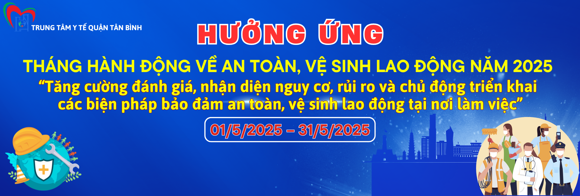 Hưởng ứng Tháng Hành động về an toàn, vệ sinh lao động năm 2025 (01/5 – 31/05/2025)