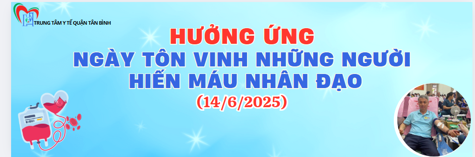 Hưởng ứng Ngày Tôn vinh những người hiến máu nhân đạo – World Blood Donor Day (14/06/2025)