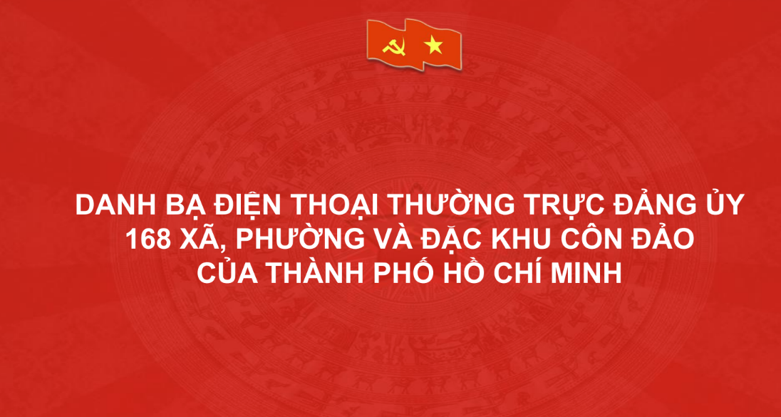 Danh bạ điện thoại thường trực Đảng ủy xã, phường và đặc khu Côn đảo của TP.HCM