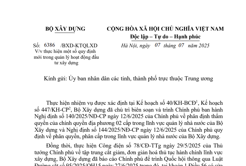Công văn số 6386/BXD-KTQLXD ngày 07/07/2025 của Bộ xây dựng về việc thực hiện một số quy định mới trong quản lý hoạt động đầu tư xây dựng