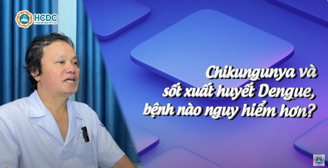 HCDC | Chikungunya và sốt xuất huyết Dengue, bệnh nào nguy hiểm hơn