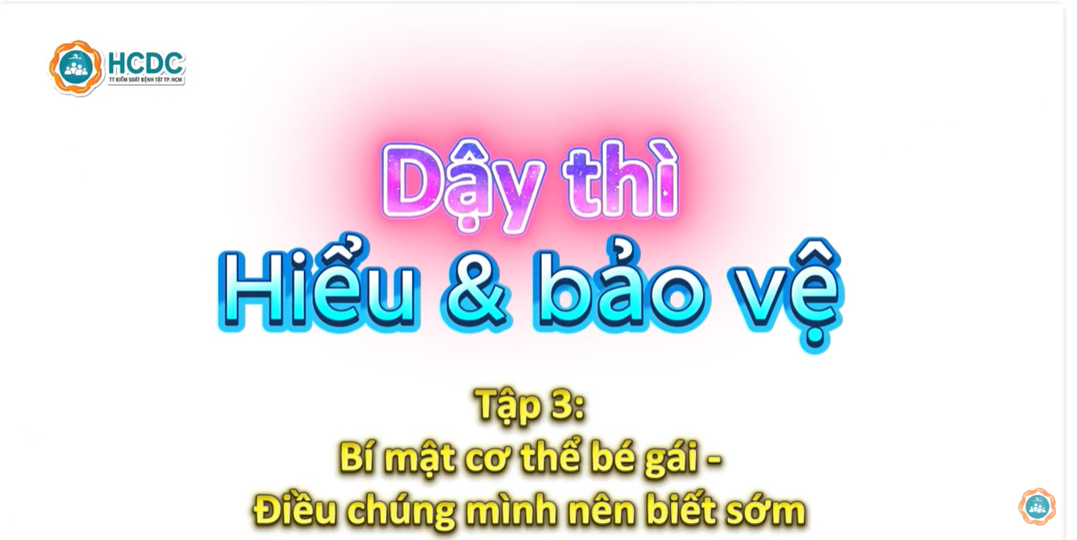 HCDC | Bí mật lớn nhất về cơ thể bé gái mà mọi phụ huynh cần biết sớm