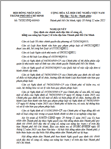 Nghị quyết số 73/2025/NQ-HĐND ngày 10 tháng 12 năm 2025 của Hội đồng nhân dân Thành phố Hồ Chí Minh về Quy định các chính sách đặc thù về nâng cao năng lực trạm y tế trên địa bàn Thành phố Hồ Chí Minh