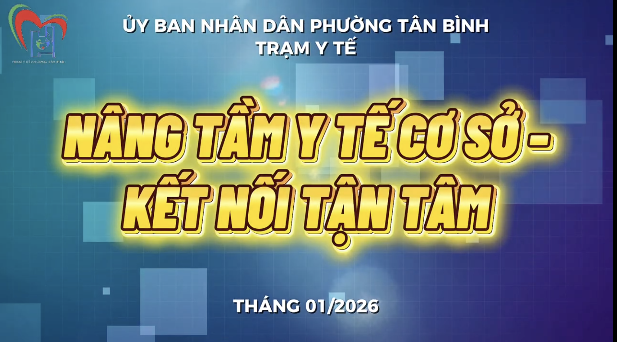TRẠM Y TẾ PHƯỜNG TÂN BÌNH NÂNG TẦM Y TẾ CƠ SỞ - KẾT NỐI TẬN TÂM