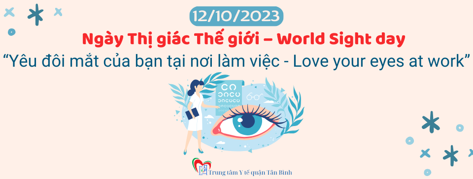 Ngày Thị giác Thế giới – World Sight day 12/10/2023