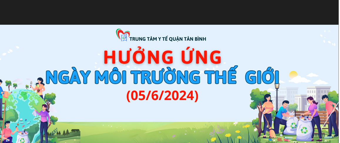 Hưởng ứng ngày môi trường thế giới (05/6/2024)